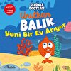 Sevimli Dostlar Unutkan Balık Yeni Bir Ev Arıyor Bebek Kitabı