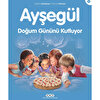 Ayşegül 06: Doğum Gününü Kutluyor