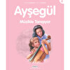 Ayşegül 34: Müzikle Tanışıyor