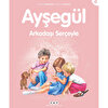 Ayşegül 38: Arkadaşı Serçeyle
