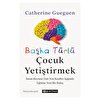Başka Türlü Çocuk Yetiştirmek