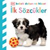 Dk Bebek Dokun Ve Hisset Serisi - İlk Sözcükler