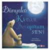 Dünyalar Kadar Seviyorum Seni