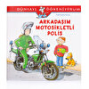 Dünyayı Öğreniyorum – Arkadaşım Motosikletli Polis
