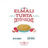 Elmalı Turta Deyip Geçme