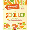 Montessori Kazanımlar Dünyası-Şekiller