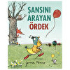 Şansını Arayan Ördek