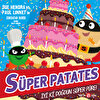 Süper Patates İyi Ki Doğdun Süper Püre!