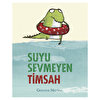 Suyu Sevmeyen Timsah