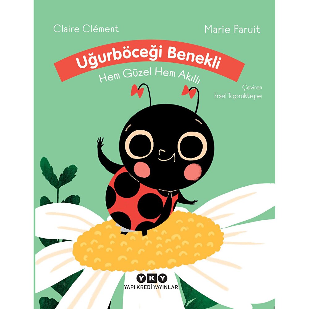 UĞURBÖCEĞİ BENEKLİ HEM GÜZEL HEM AKILLI