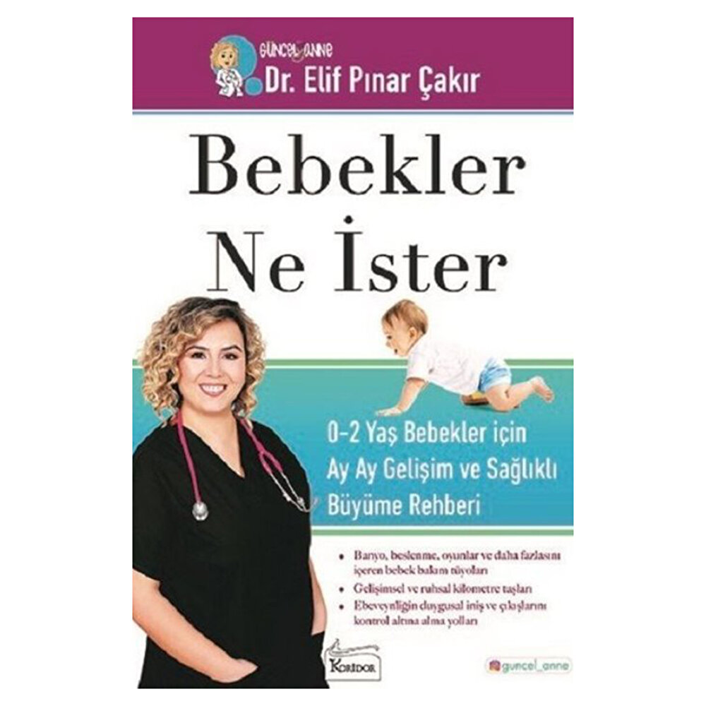 Bebekler Ne İster; 0-2 Yaş Bebekler İçin Ay Ay Gelişim ve Sağlıklı Büyüme Rehberi