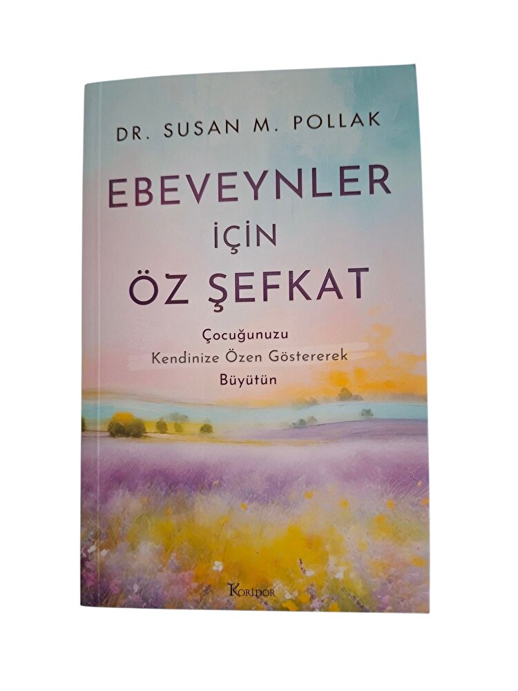Ebeveynler İçin Öz Şefkat