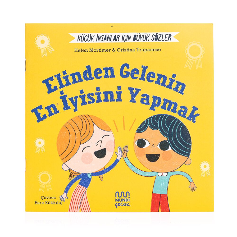 Küçük İnsanlar İçin Büyük Sözler: Elinden Gelenin En İyisini Yapmak