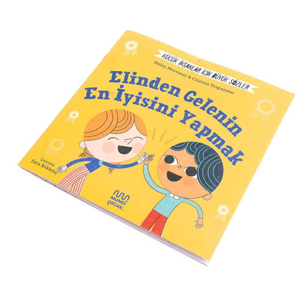 Küçük İnsanlar İçin Büyük Sözler: Elinden Gelenin En İyisini Yapmak