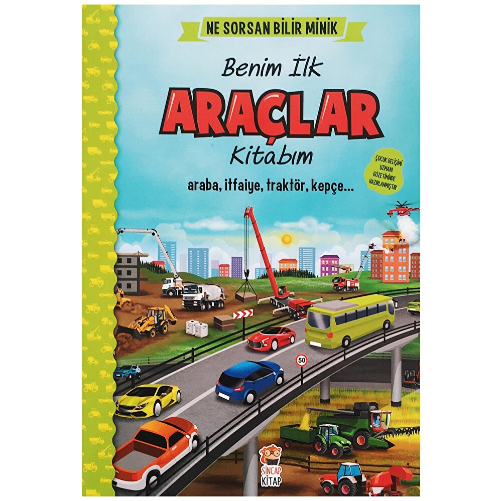 Ne Sorsan Bilir Minik - Benim İlk Araçlar Kitabım