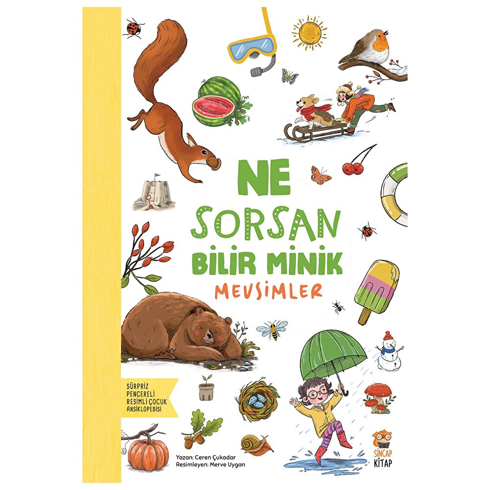 Ne Sorsan Bilir Minik - Benim İlk Mevsimler Kitabım