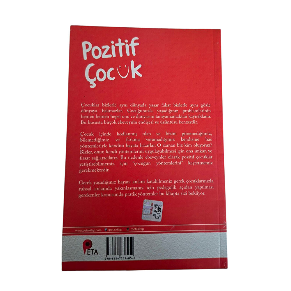 Pozitif Çocuk; Sevilmekten Mutlu Olmayan Çocuk, Duygu Dünyası Zarar Görmüş Çocuktur