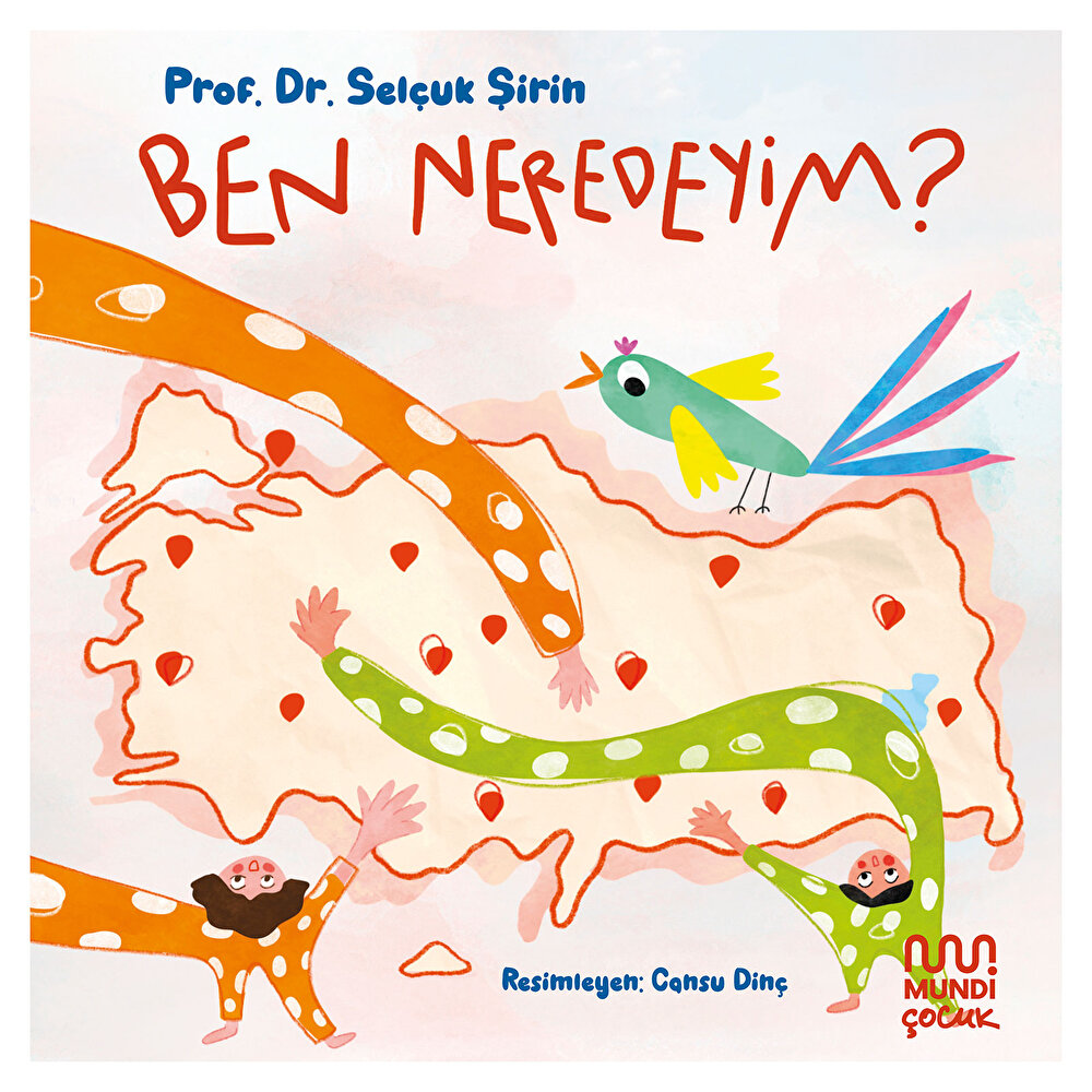 Prof. Dr. Selçuk Şirin Bebek Kitaplığı Ben Neredeyim?