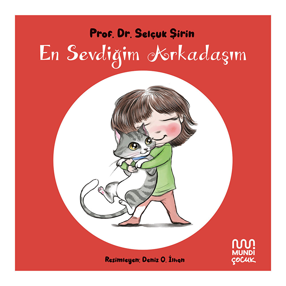 Prof. Dr. Selçuk Şirin Bebek Kitaplığı En Sevdiğim Arkadaşım