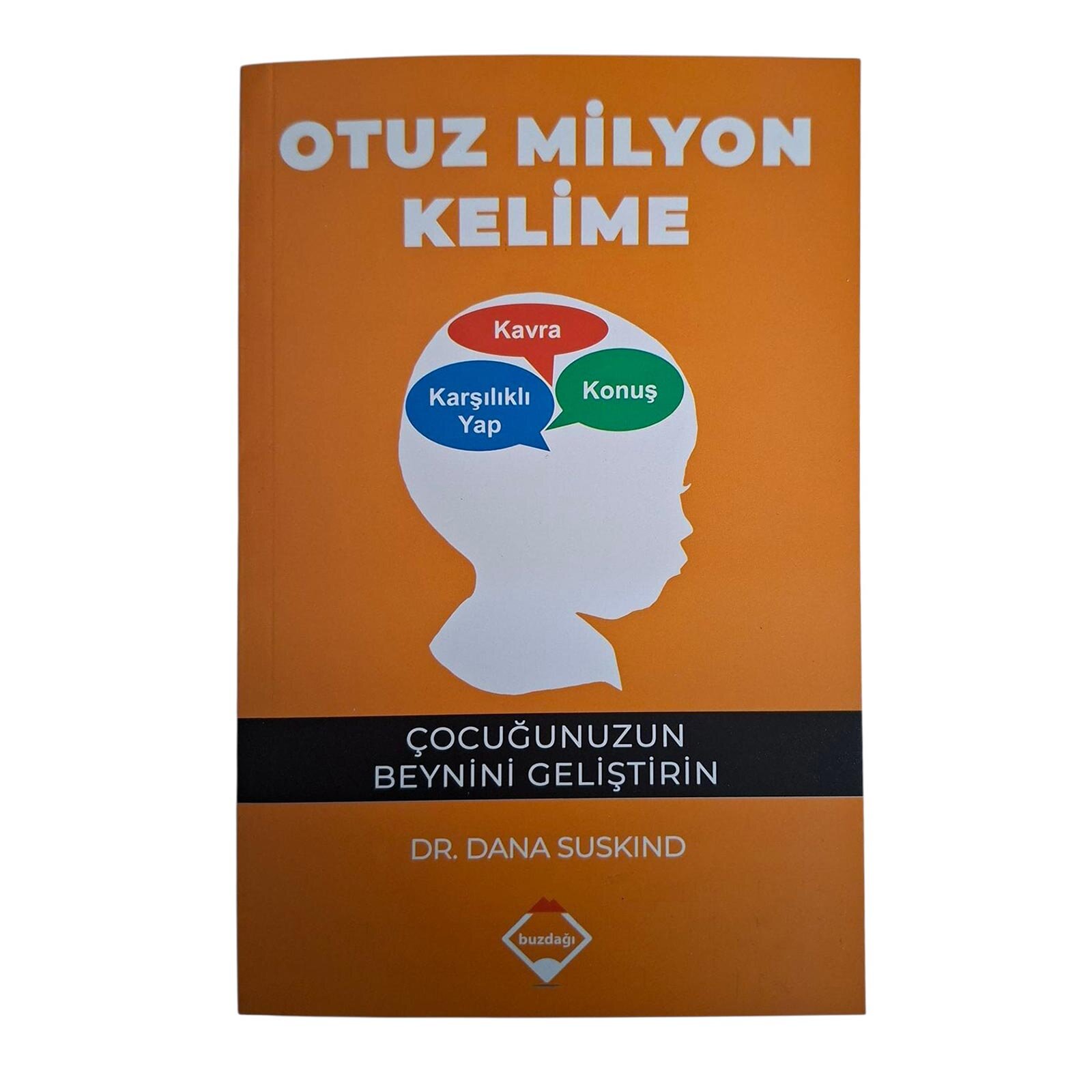 Otuz Milyon Kelime Çocuğunuzun Beynini Geliştirin Otuz Milyon Kelime Çocuğunuzun Beynini Geliştirin