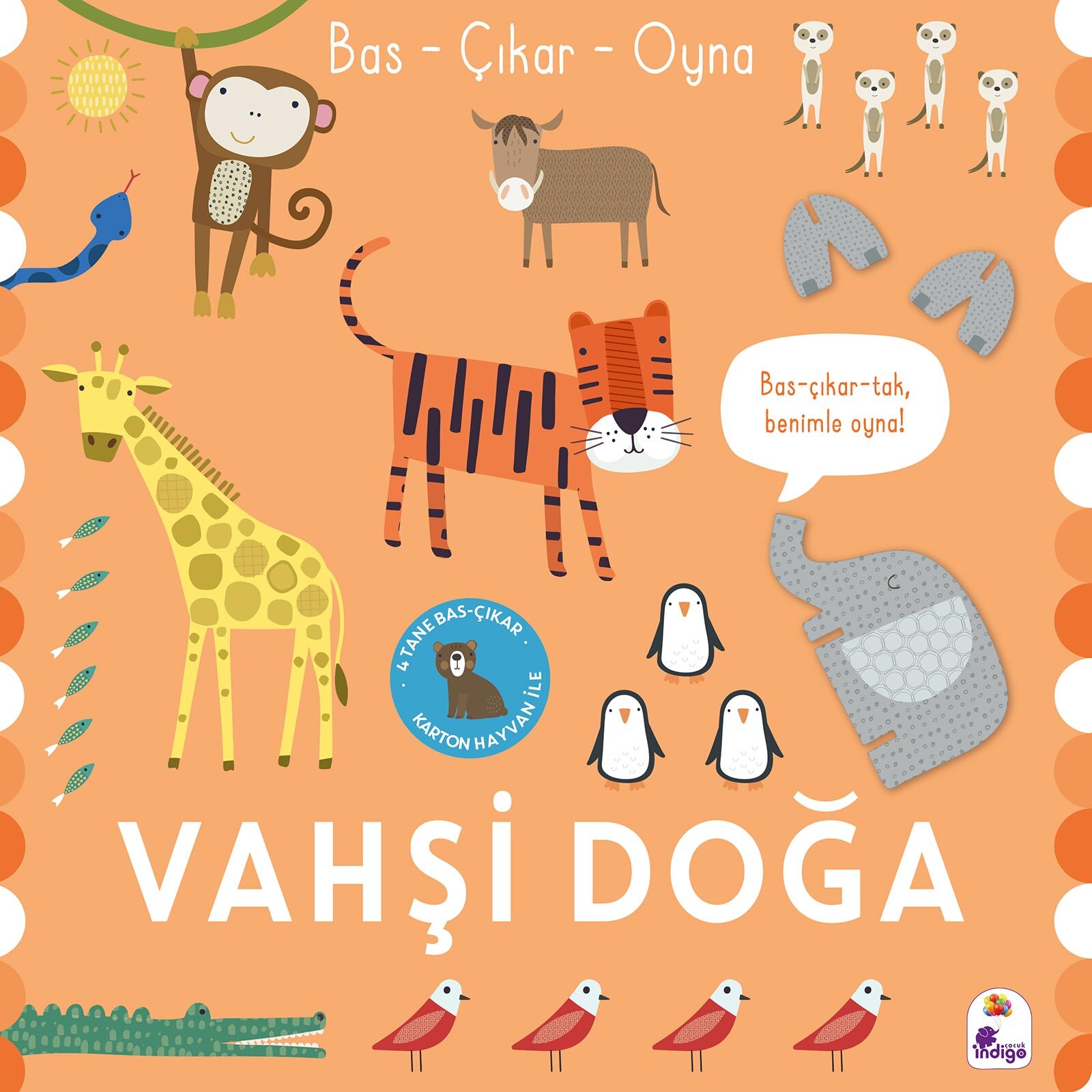 Bas – Çıkar – Oyna Vahşi Hayvanlar Bas – Çıkar – Oyna Vahşi Hayvanlar