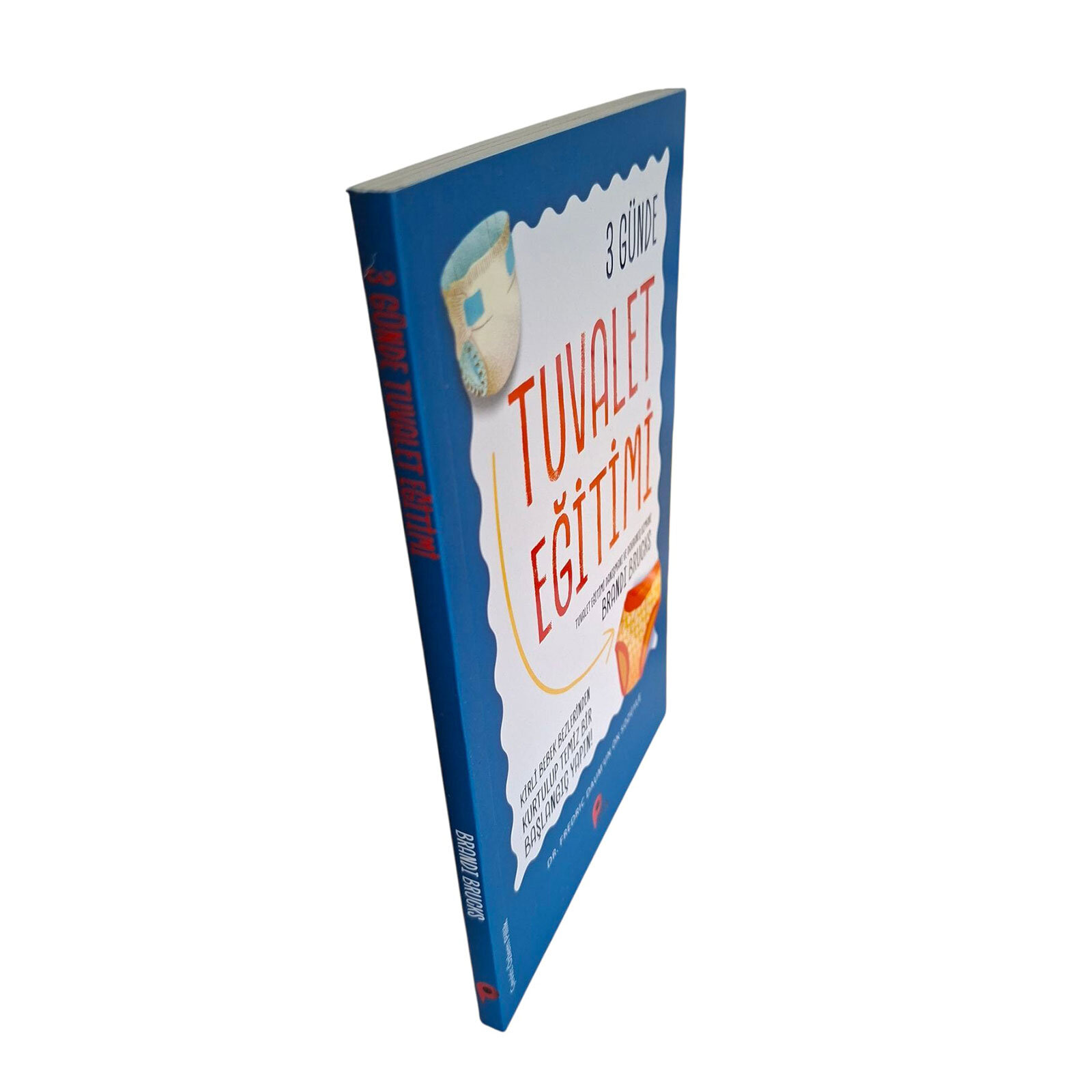 3 Günde Tuvalet Eğitimi Brandi Brucks 3 Günde Tuvalet Eğitimi Brandi Brucks