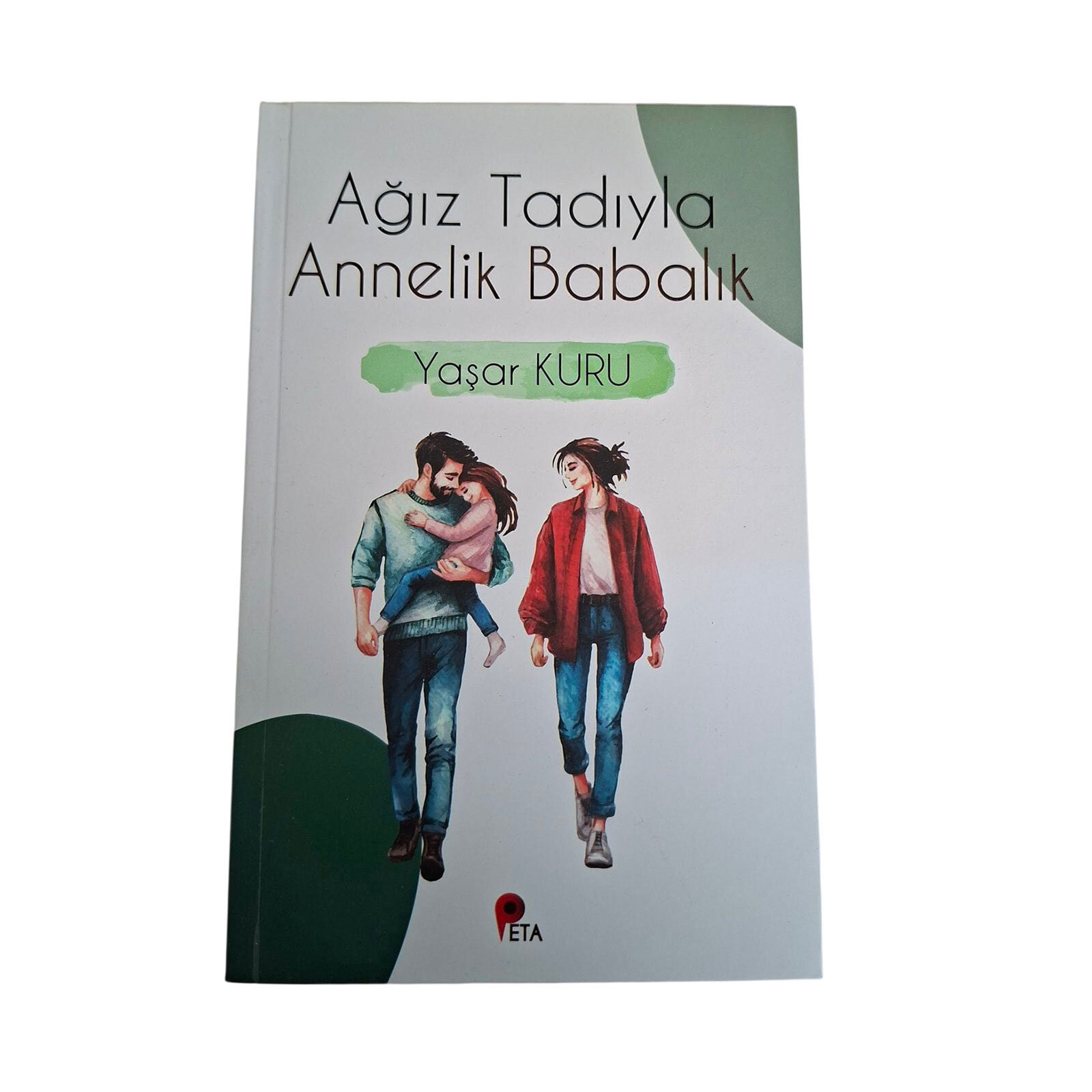 Ağız Tadıyla Annelik Babalık Ağız Tadıyla Annelik Babalık