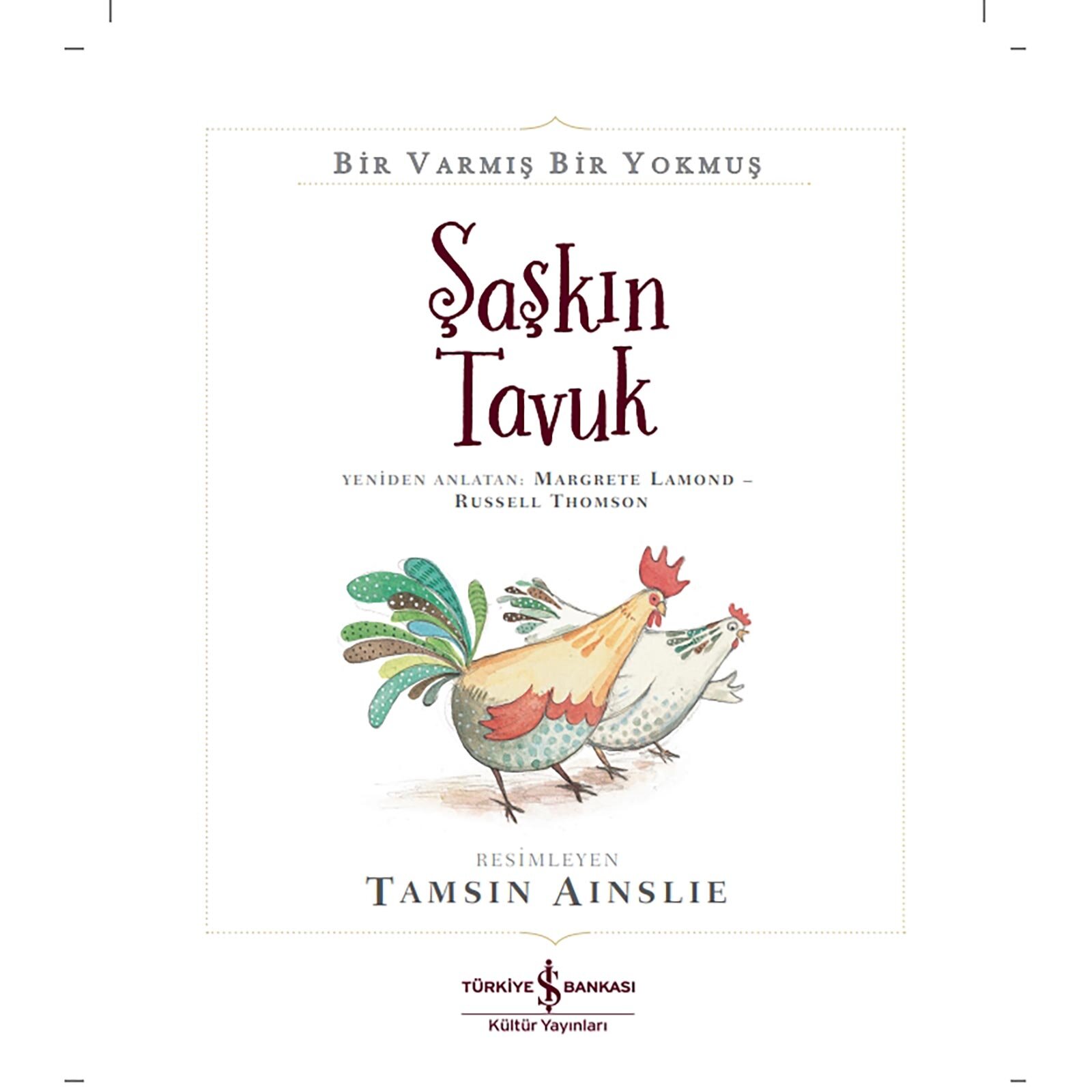 Bir Varmış Bir Yokmuş - Şaşkın Tavuk