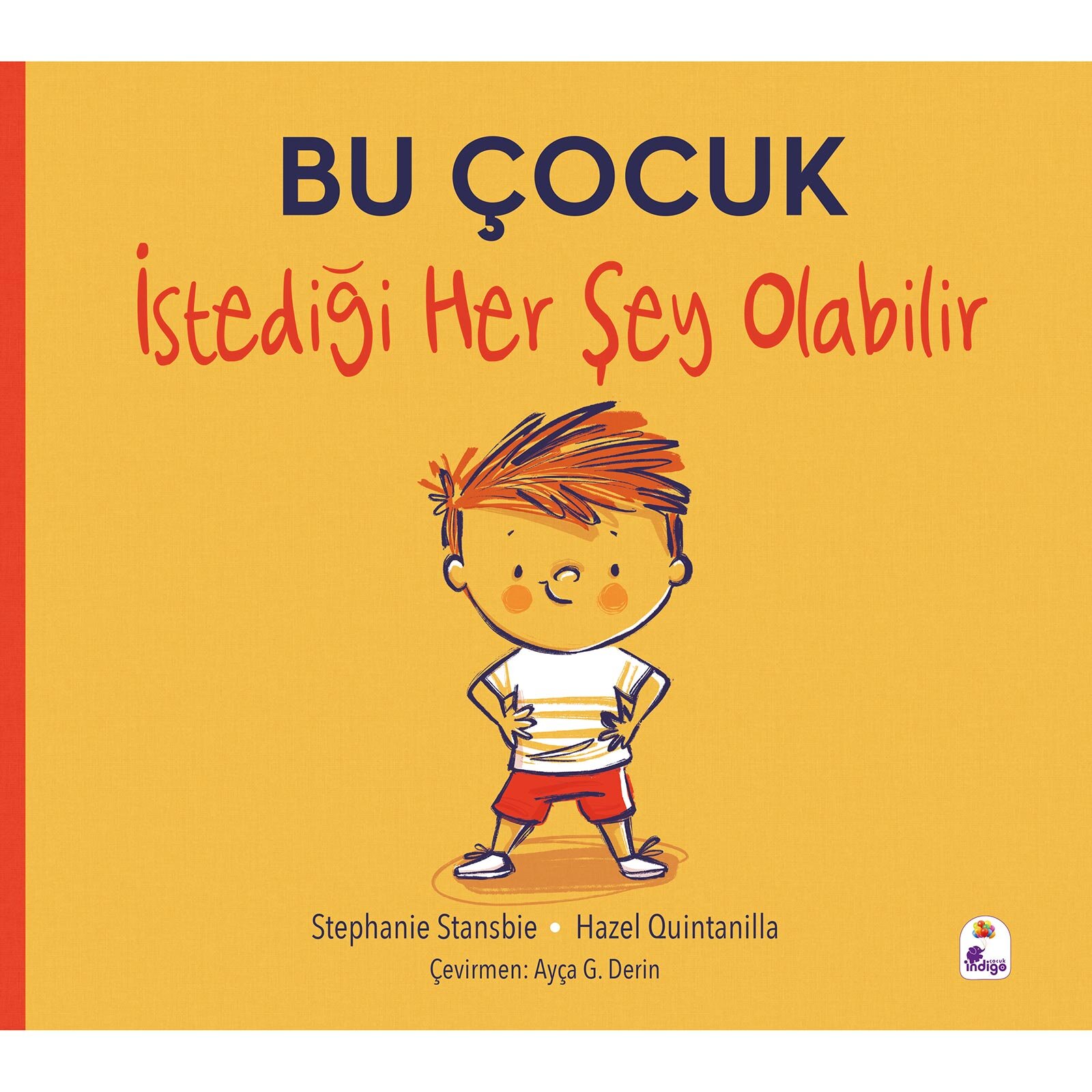 Bu Çocuk İstediği Her Şey Olabilir Bu Çocuk İstediği Her Şey Olabilir