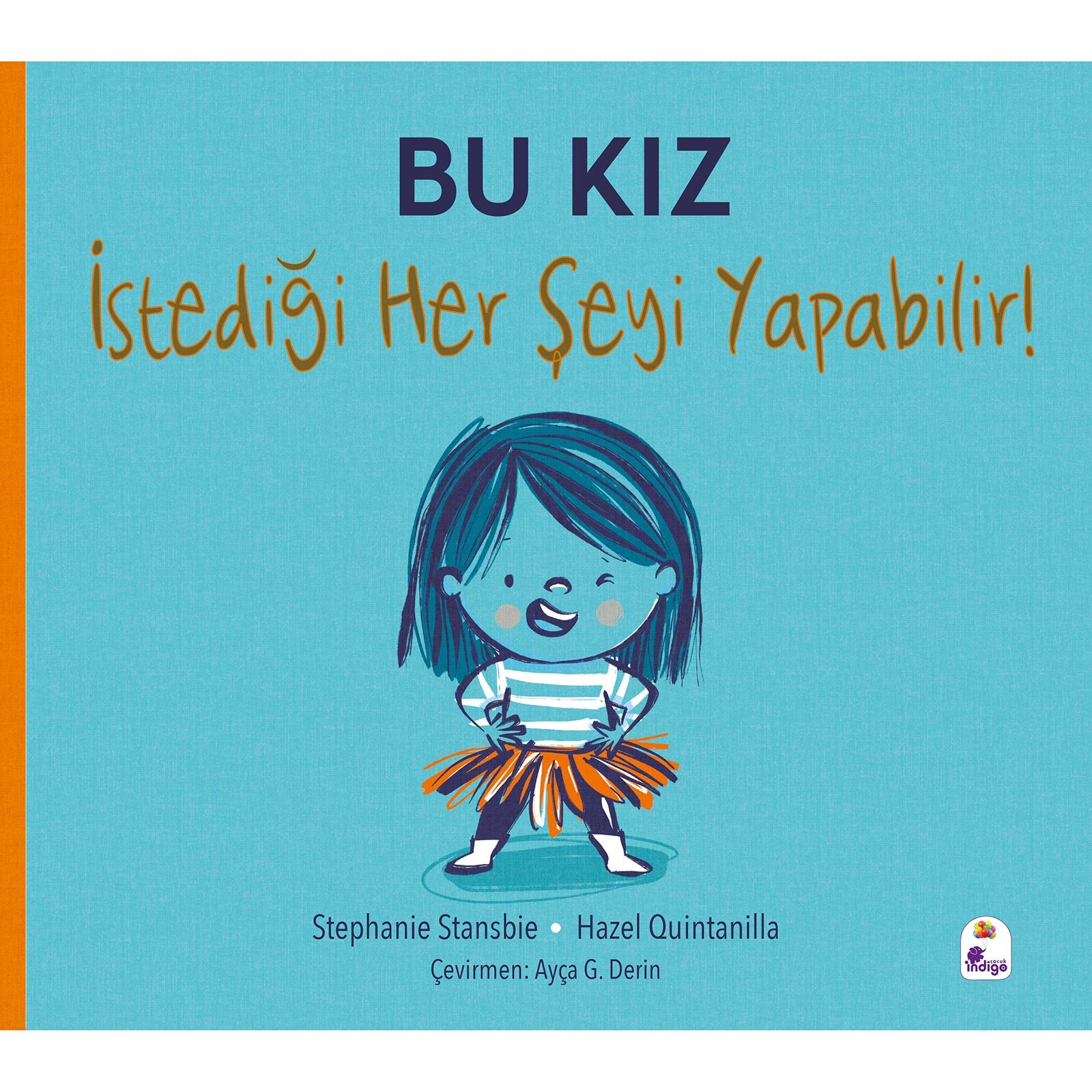 Bu Kız İstediği Her Şeyi Yapabilir! Bu Kız İstediği Her Şeyi Yapabilir!