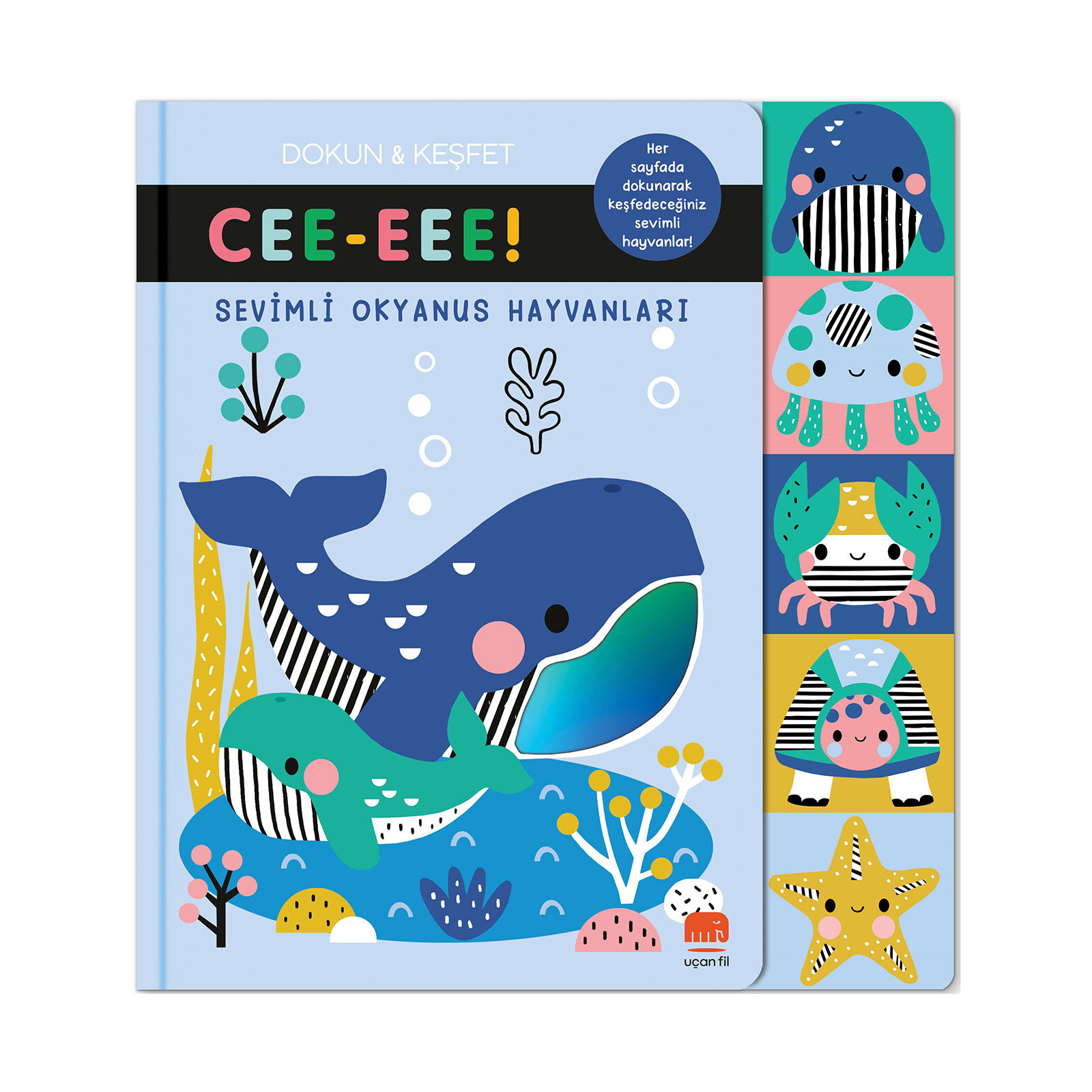 Cee-Eee Dokun Hisset Sevimli Okyanus Hayvanları Cee-Eee Dokun Hisset Sevimli Okyanus Hayvanları