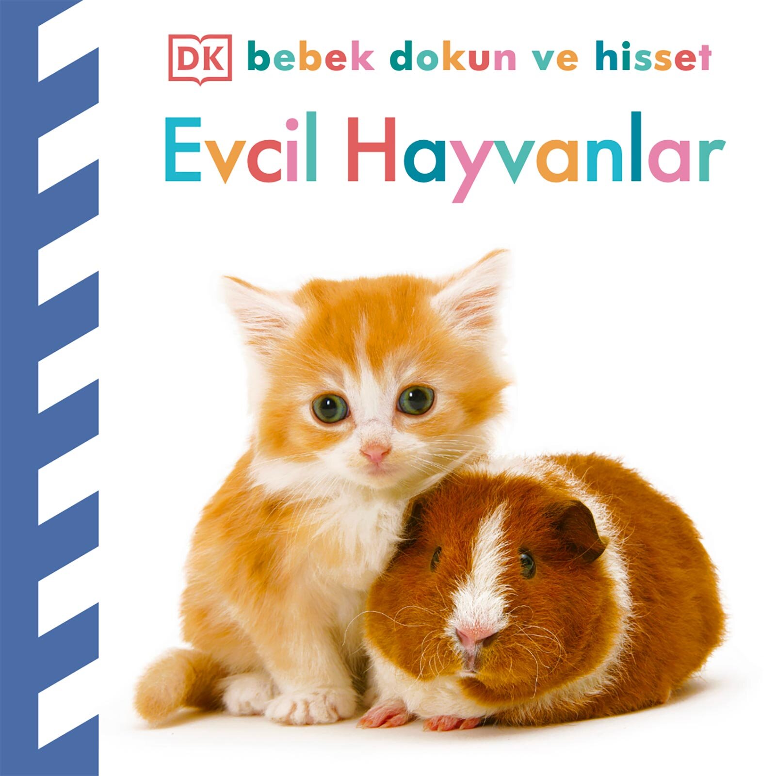 Dk Bebek Dokun Ve Hisset Serisi - Evcil Hayvanlar