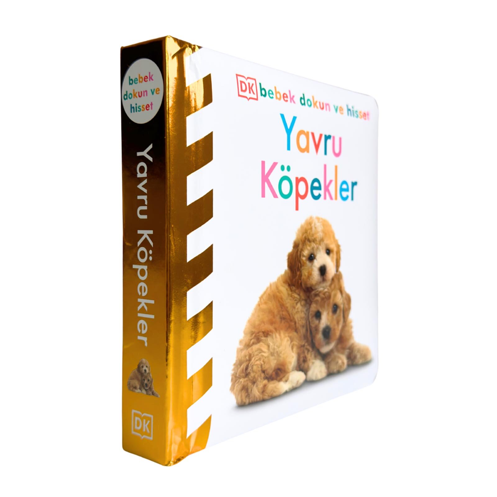 Dk Bebek Dokun Ve Hisset Serisi - Yavru Köpekler Dk Bebek Dokun Ve Hisset Serisi - Yavru Köpekler