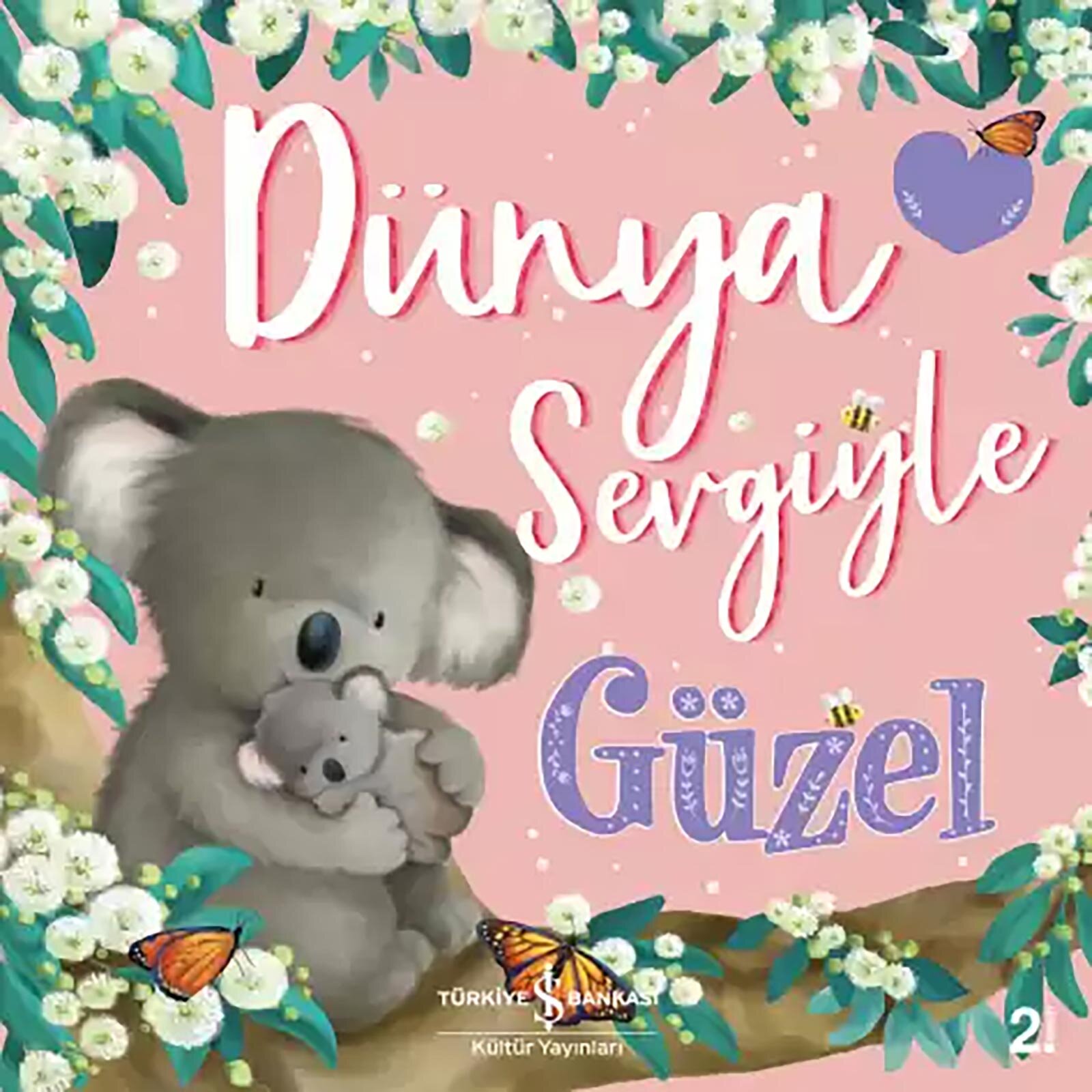 Dünya Sevgiyle Güzel