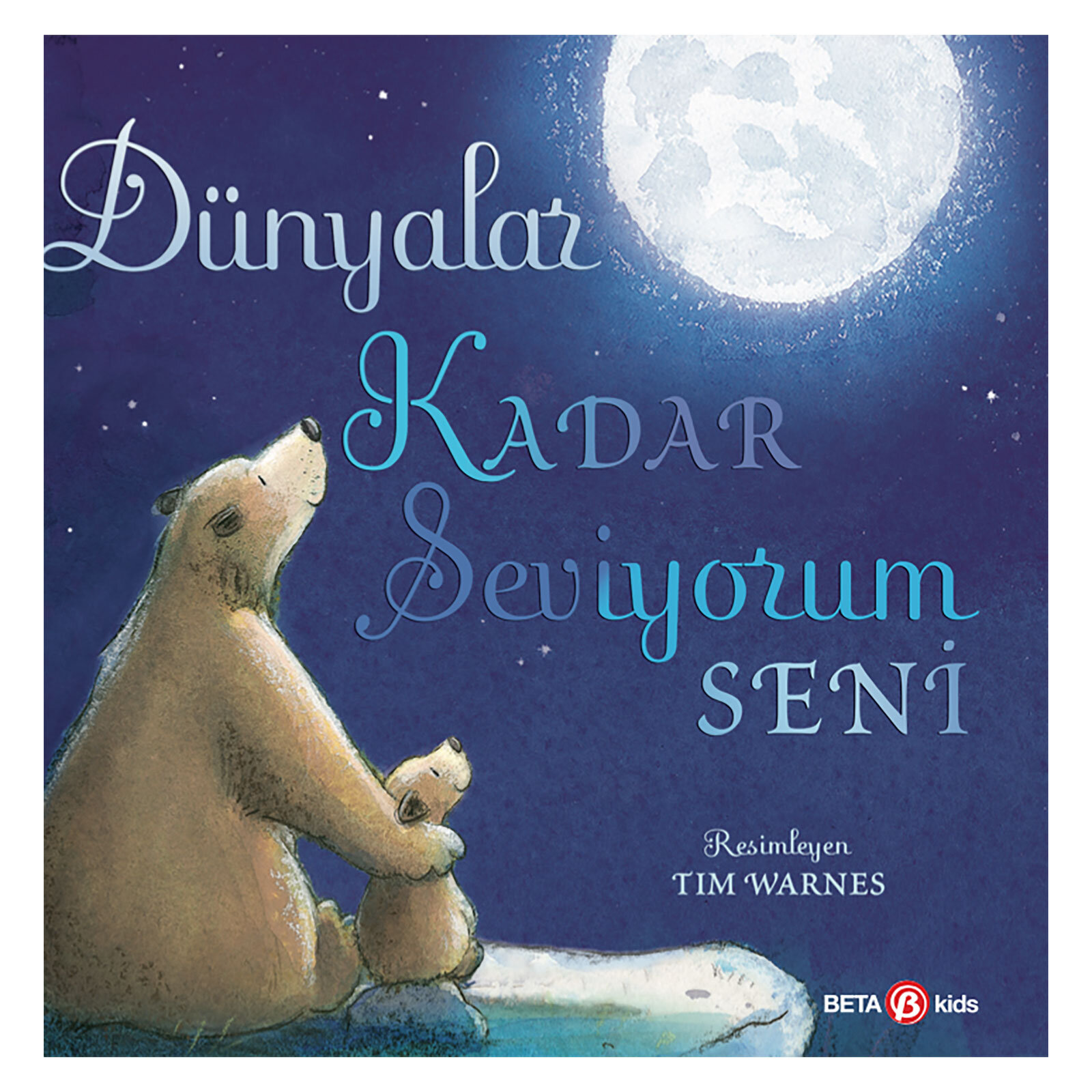 Dünyalar Kadar Seviyorum Seni Dünyalar Kadar Seviyorum Seni