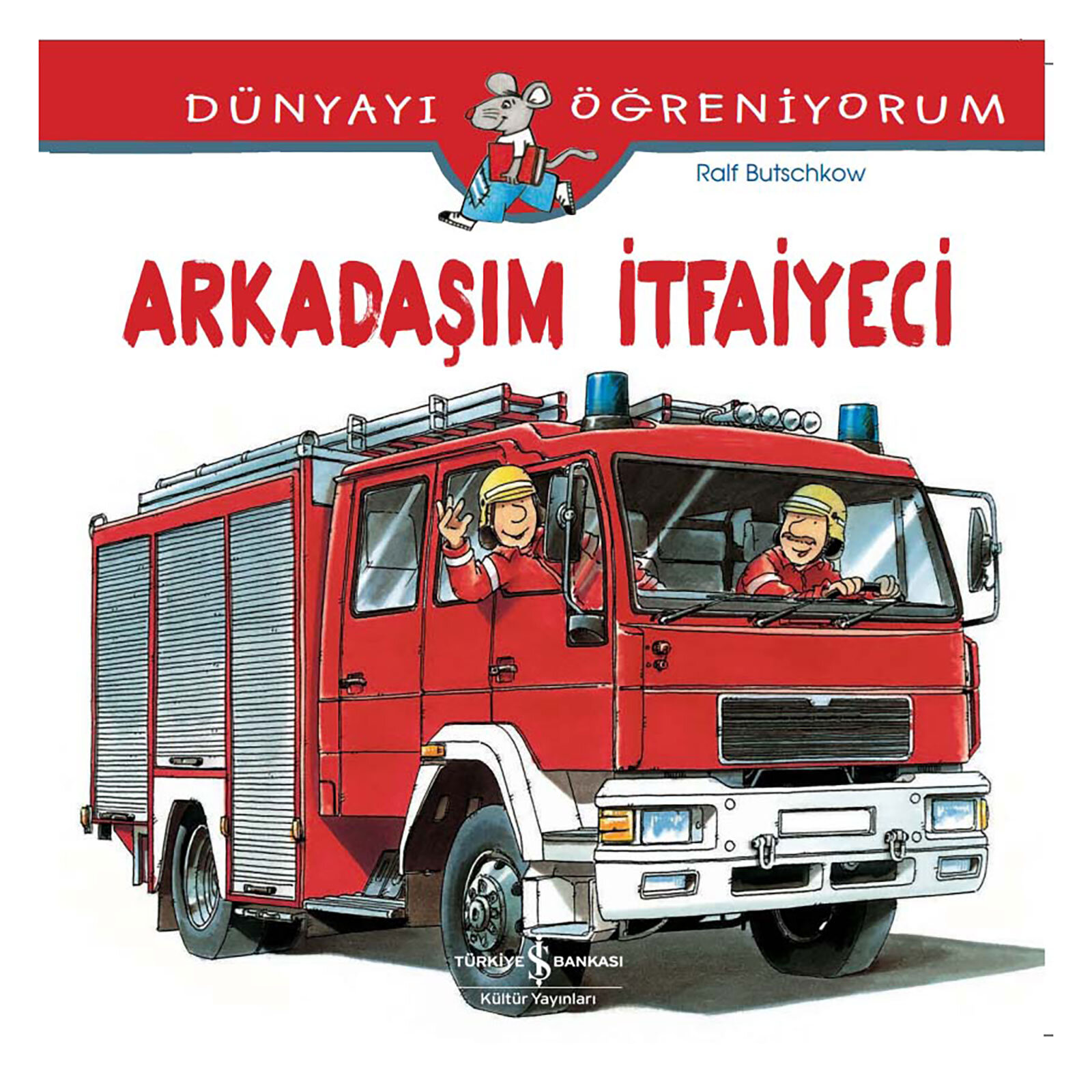 Dünyayı Öğreniyorum – Arkadaşım İtfaiyeci