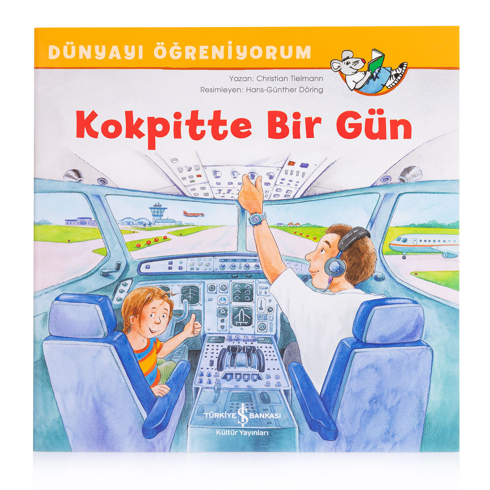 Dünyayı Öğreniyorum –Kokpitte Bir Gün