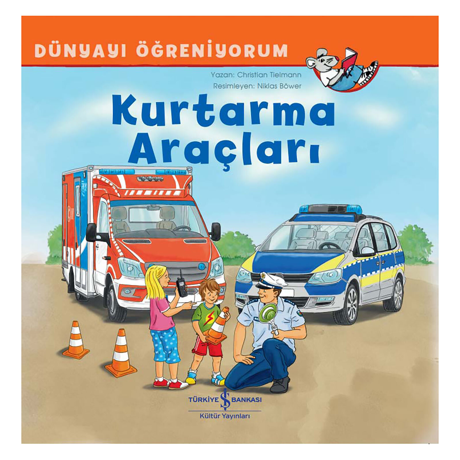 Dünyayı Öğreniyorum –Kurtarma Araçları Dünyayı Öğreniyorum –Kurtarma Araçları