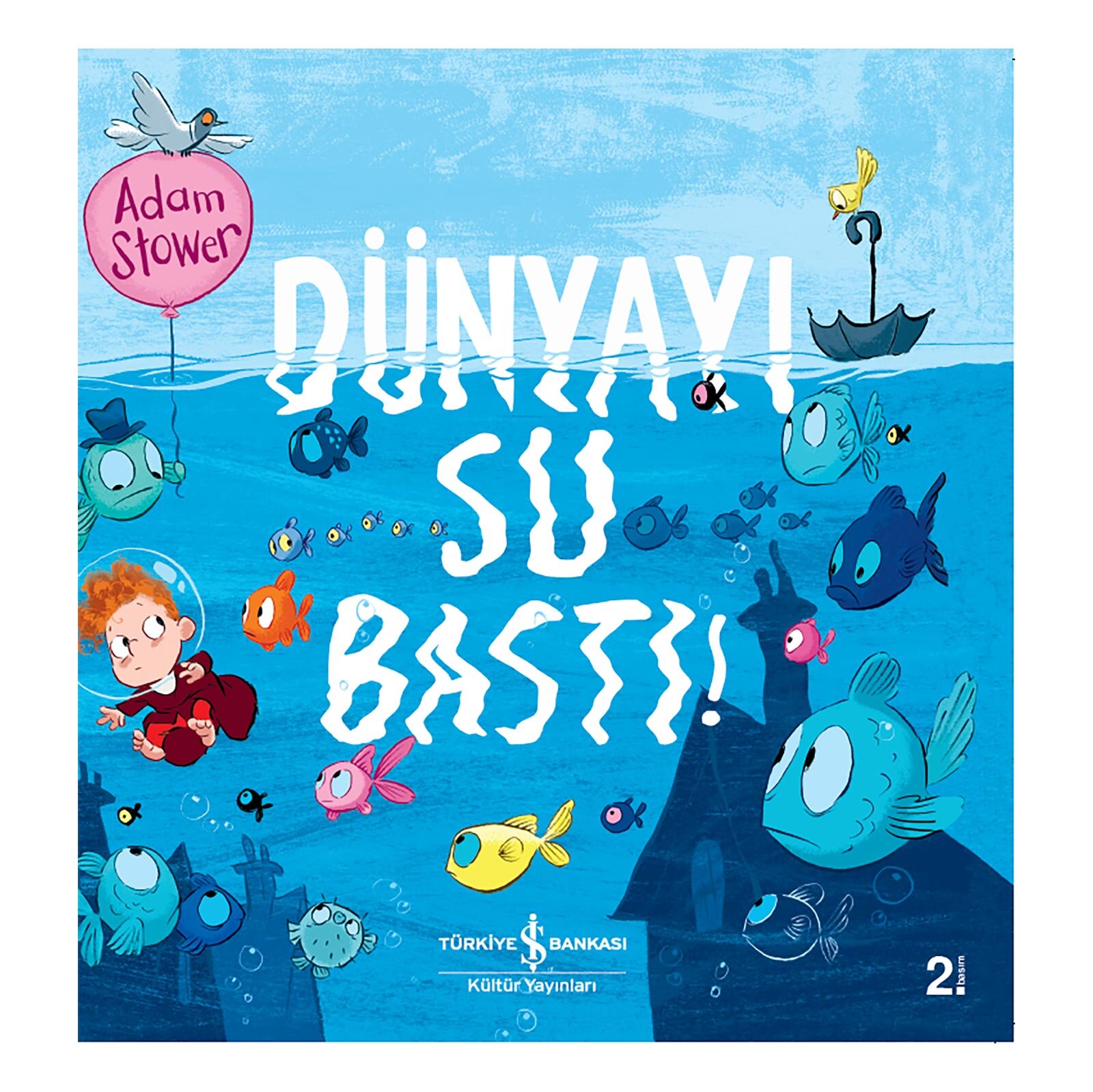 Dünyayı Su Bastı!