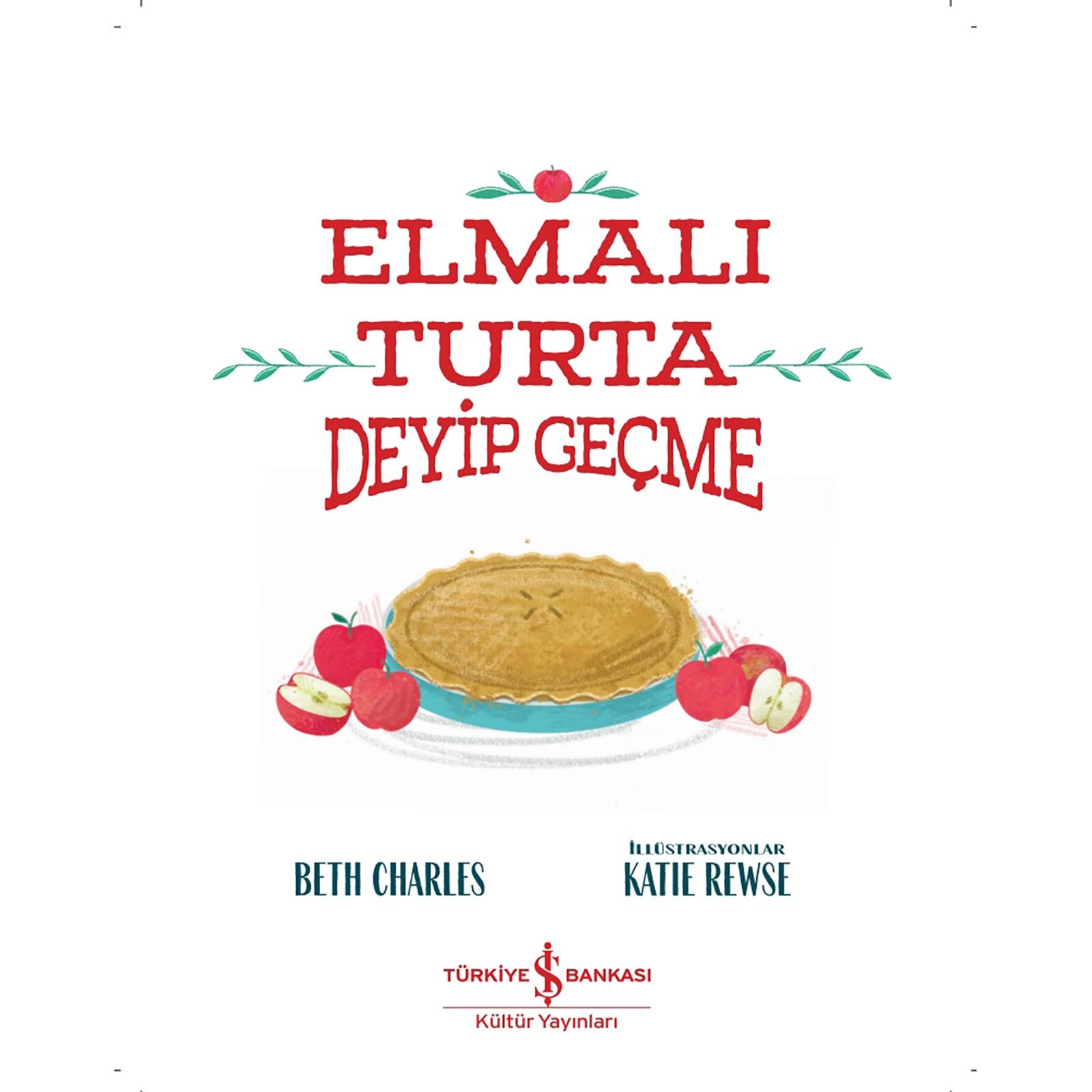Elmalı Turta Deyip Geçme