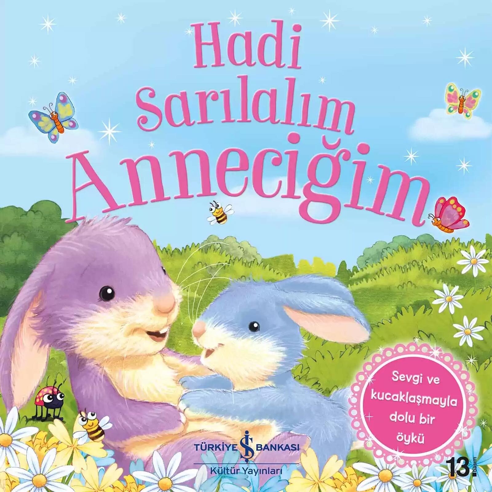 HADİ SARILALIM ANNECİĞİM