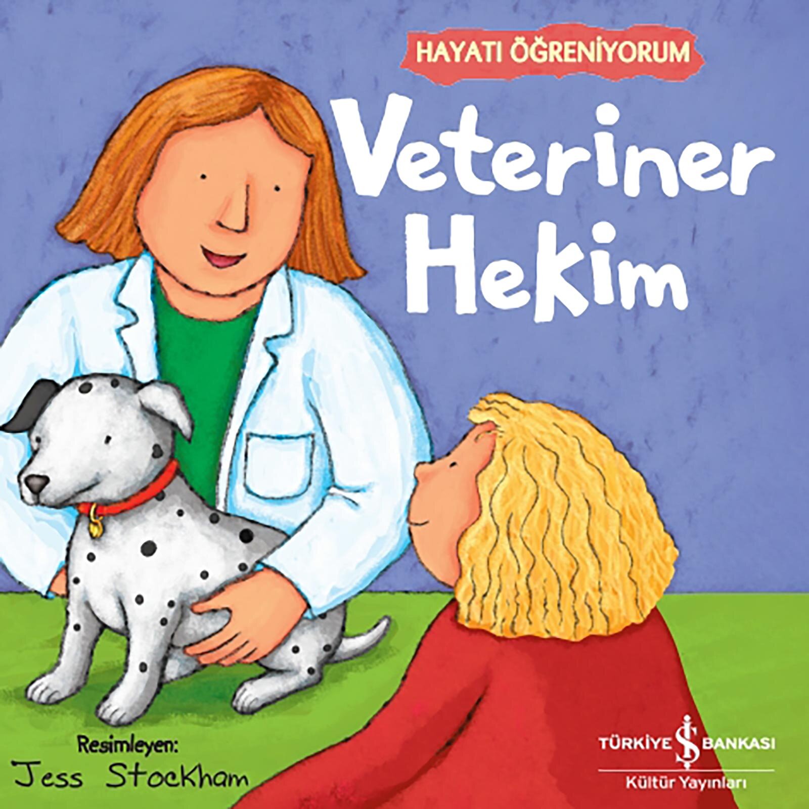 Hayatı Öğreniyorum - Veteriner Hekim Hayatı Öğreniyorum - Veteriner Hekim