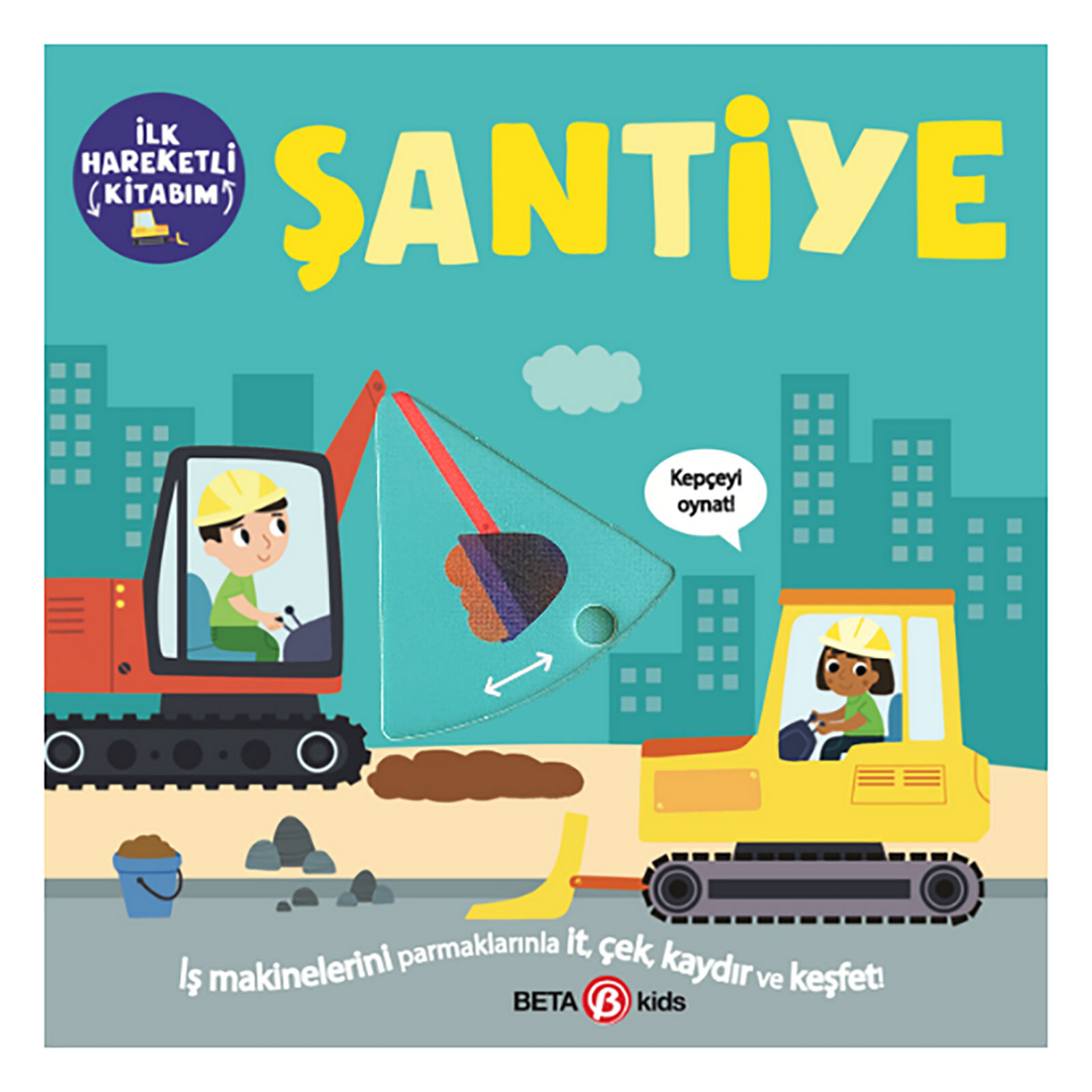 İlk Hareketli Kitabım Şantiye