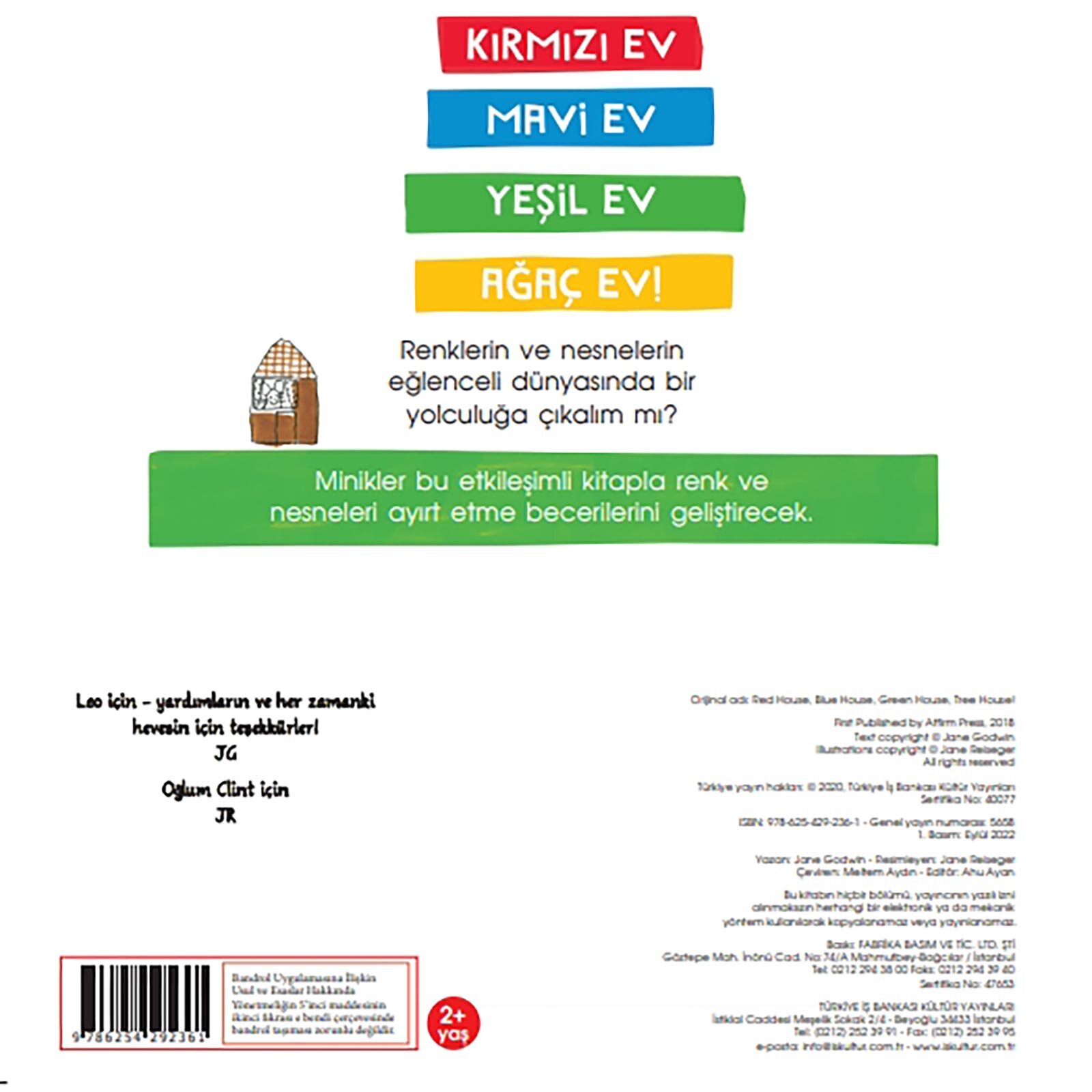 Kırmızı Ev, Mavi Ev, Yeşil Ev, Ağaç Ev! Kırmızı Ev, Mavi Ev, Yeşil Ev, Ağaç Ev!