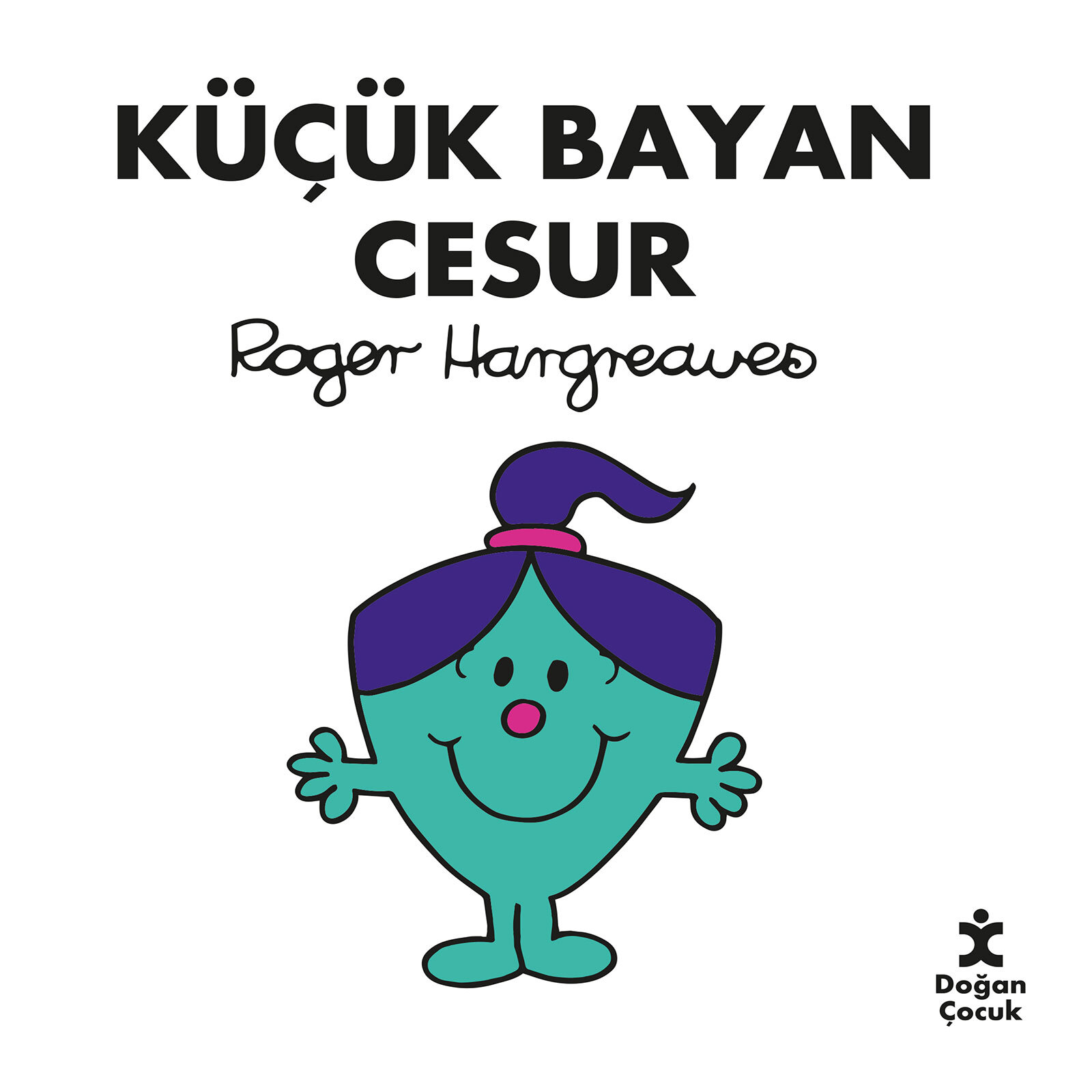 KÜÇÜK BAYAN CESUR