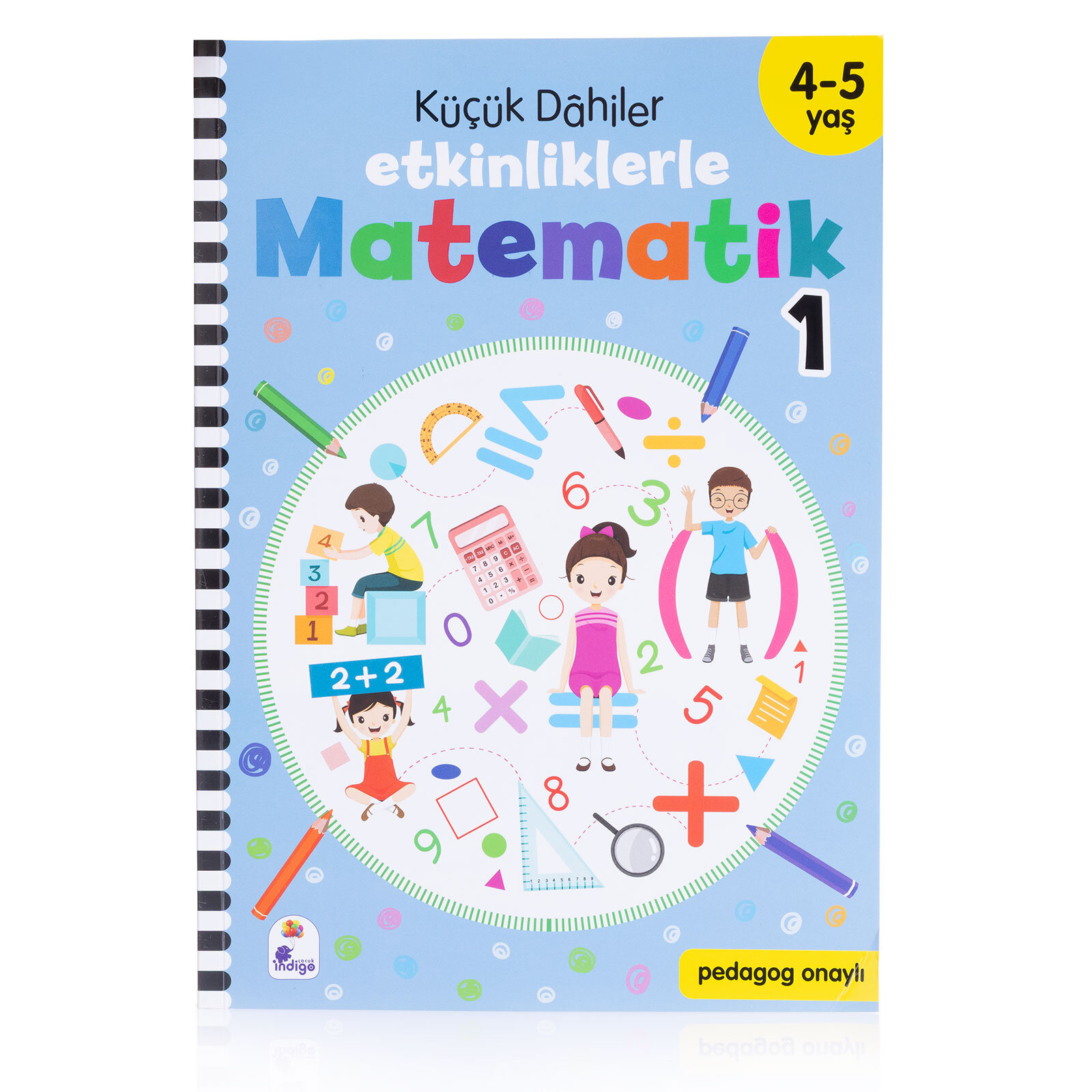 Küçük Dahiler Etkinliklerle Matematik 4-5 Yaş 1. Kitap Küçük Dahiler Etkinliklerle Matematik 4-5 Yaş 1. Kitap
