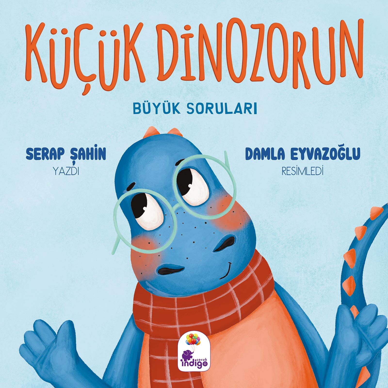 Küçük Dinozorun Büyük Soruları Küçük Dinozorun Büyük Soruları
