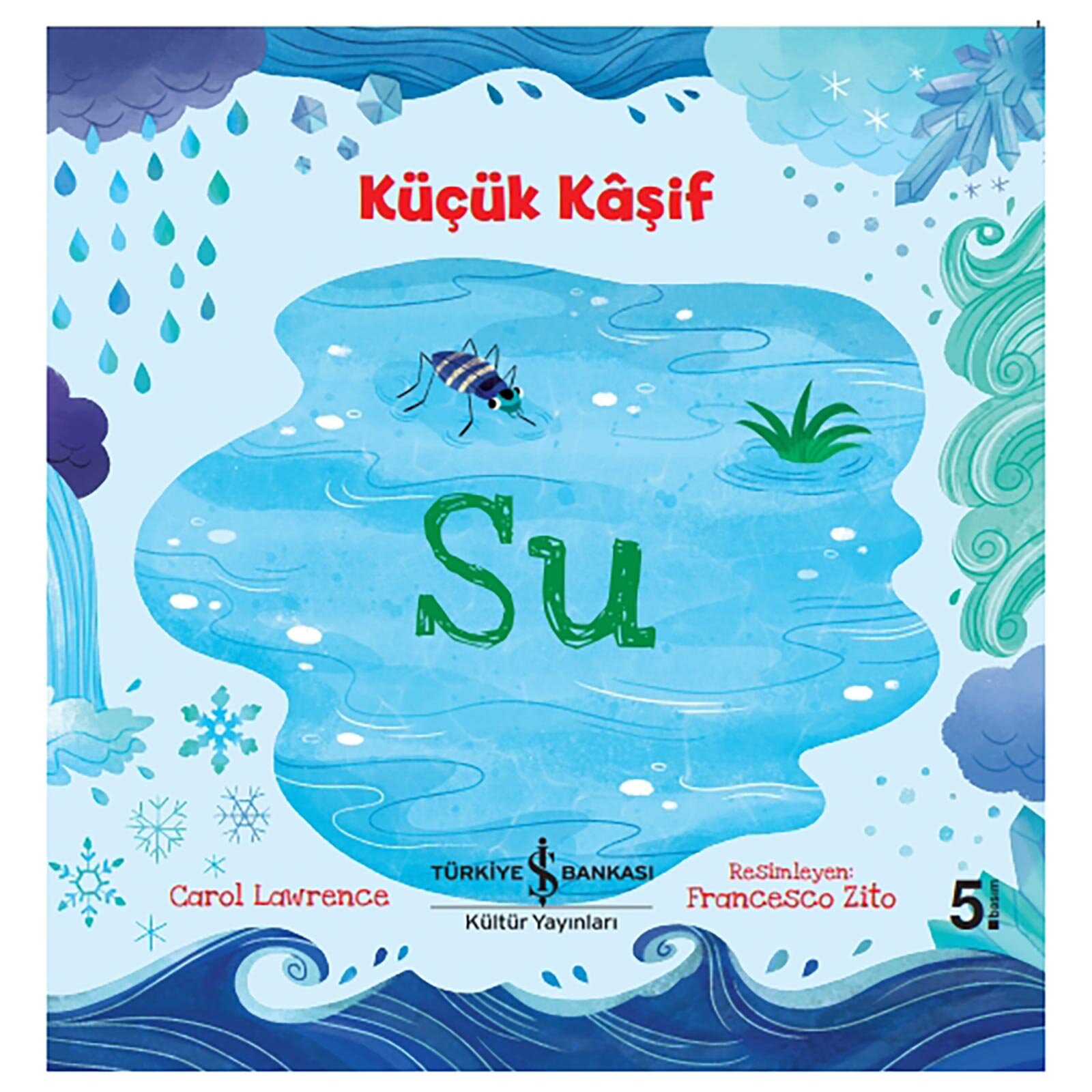 Küçük Kaşif - Su