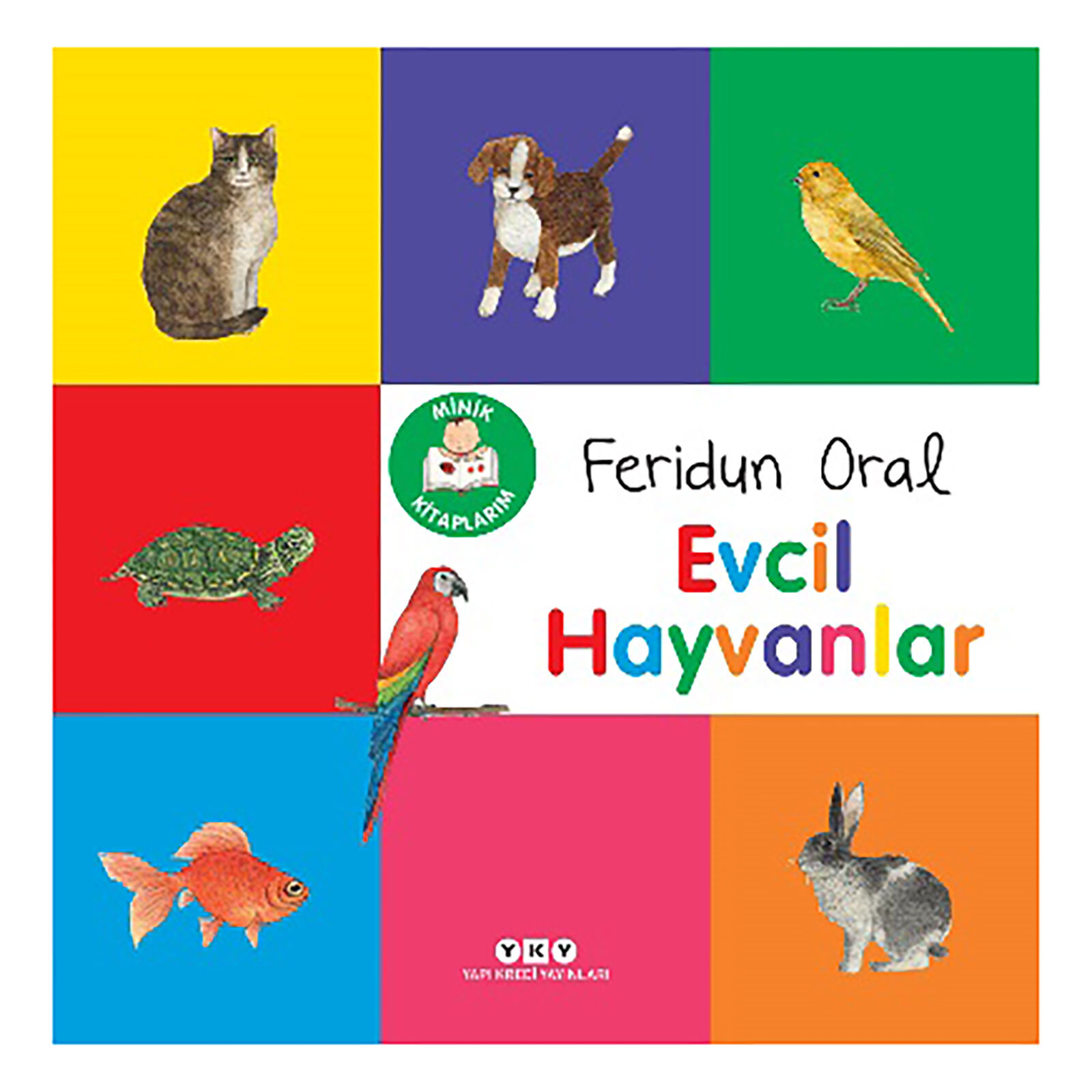 MİNİK KİTAPLARIM SERİSİ: EVCİL HAYVANLAR