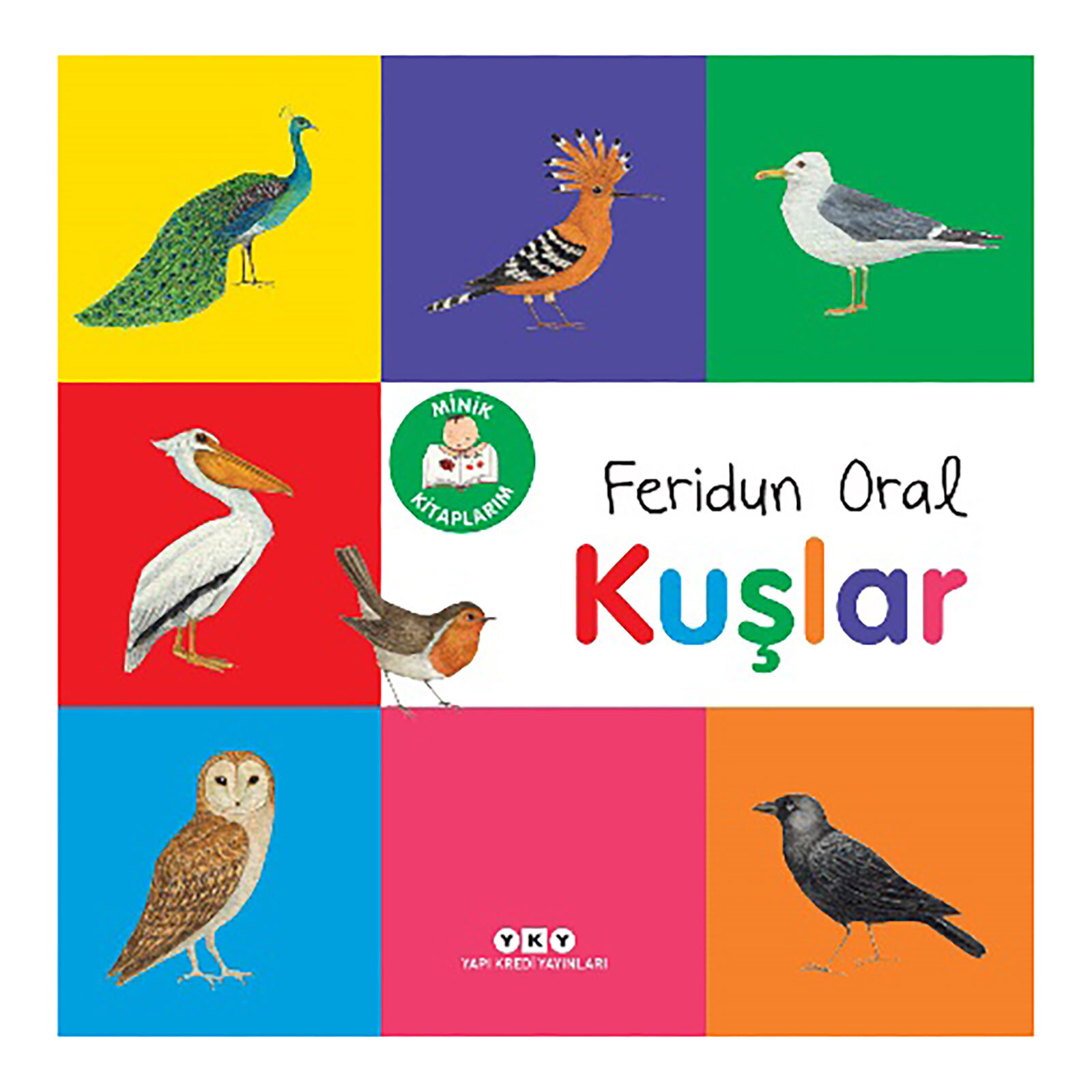 MİNİK KİTAPLARIM SERİSİ: KUŞLAR MİNİK KİTAPLARIM SERİSİ: KUŞLAR